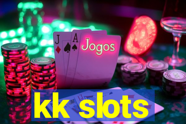 kk slots